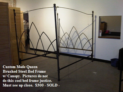 Custom Made Queen 
   Brushed Steel Bed Frame
   w/ Canopy.  Pictures do not 
   do this cool bed frame justice.
   Must see up close.  $300 - SOLD -