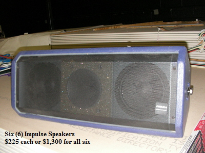 Six (6) Impulse Speakers
   $225 each or $1,300 for all six